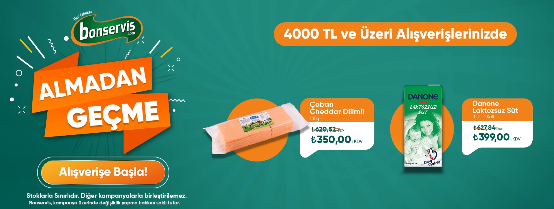  4000 TL ve üzeri alışverişinize 1 Koli Danone Laktozsuz Süt 350,00 TL +KDV 