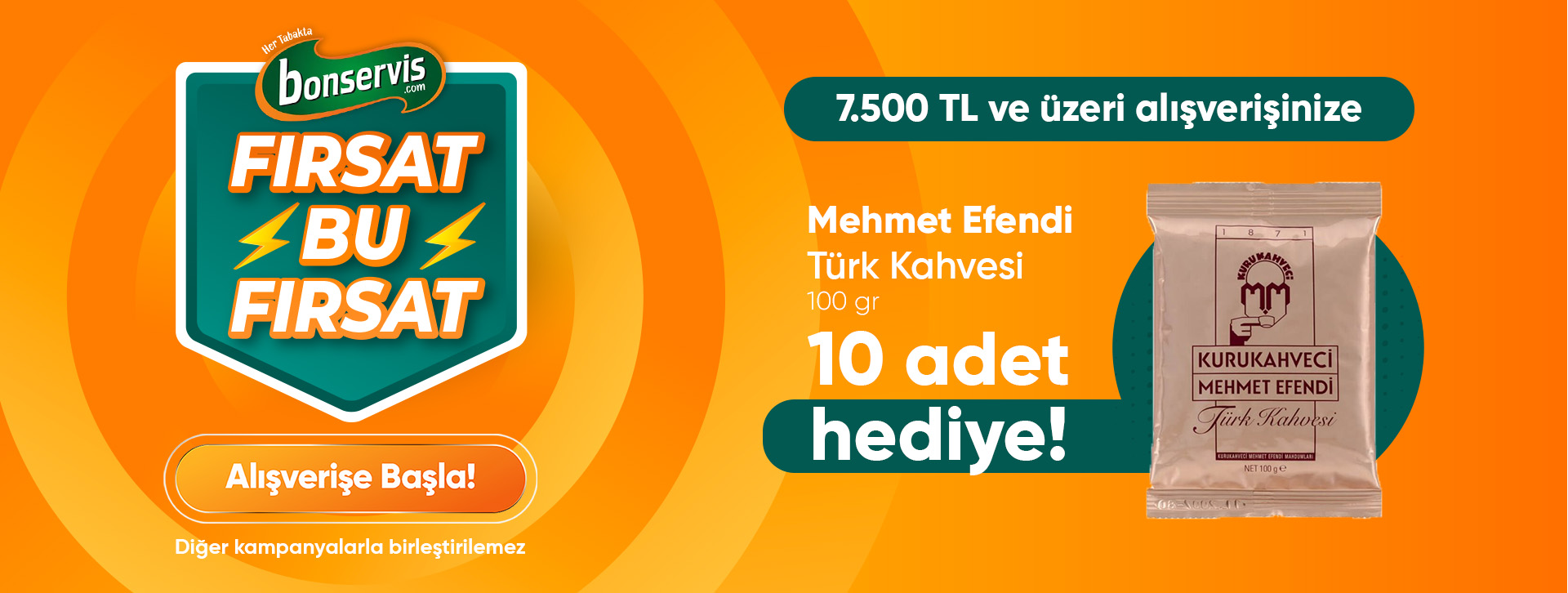 7.500 TL ve üzeri alışverişiniz 10 Adet Mehmet Efendi Türk Kahvesi 100gr Hediye!