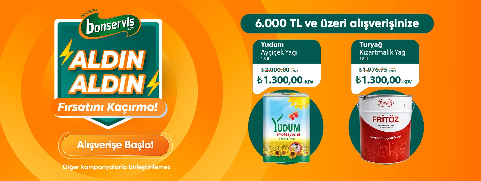  6.000 TL ve üzeri alışverişinize Turyağ Kızartmalık Yağ 18 Lt 1.300,00 TL +KDV 
