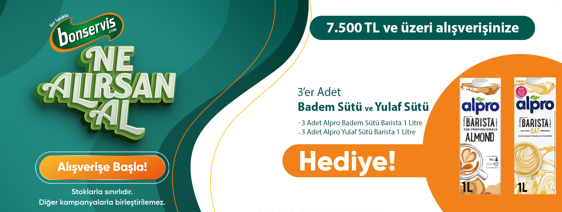  7500 TL ve üzeri alışverişlerinizde, 3’er adet Alpro Badem Sütü Barista ve Alpro Yulaf Sütü Barista Hediye! 
