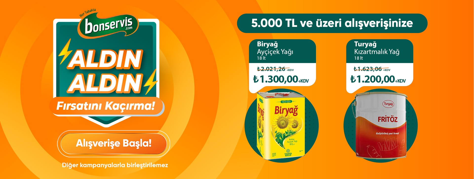 5.000 TL ve üzeri alışverişinize Biryağ Ayçiçek Yağ 18 Lt 1.300,00 TL +KDV